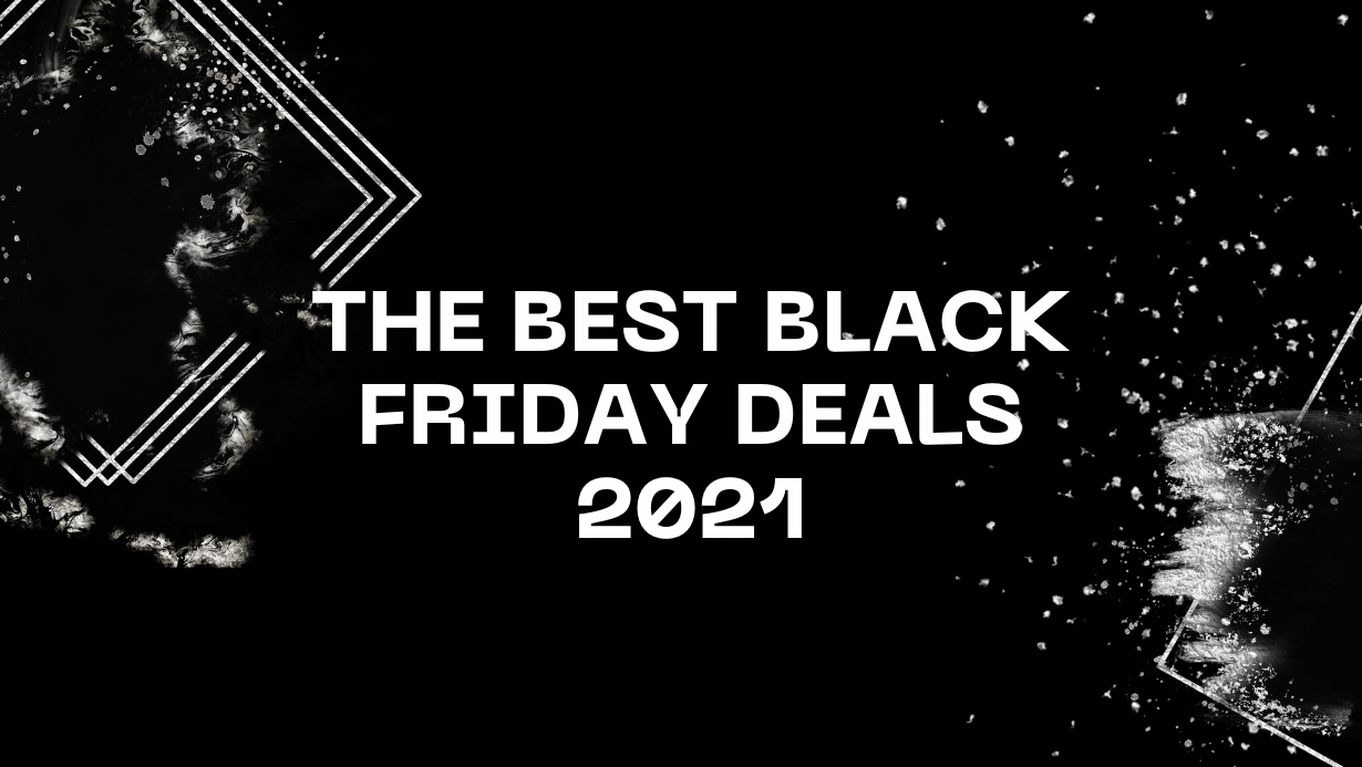 The best Black Friday deals 2021