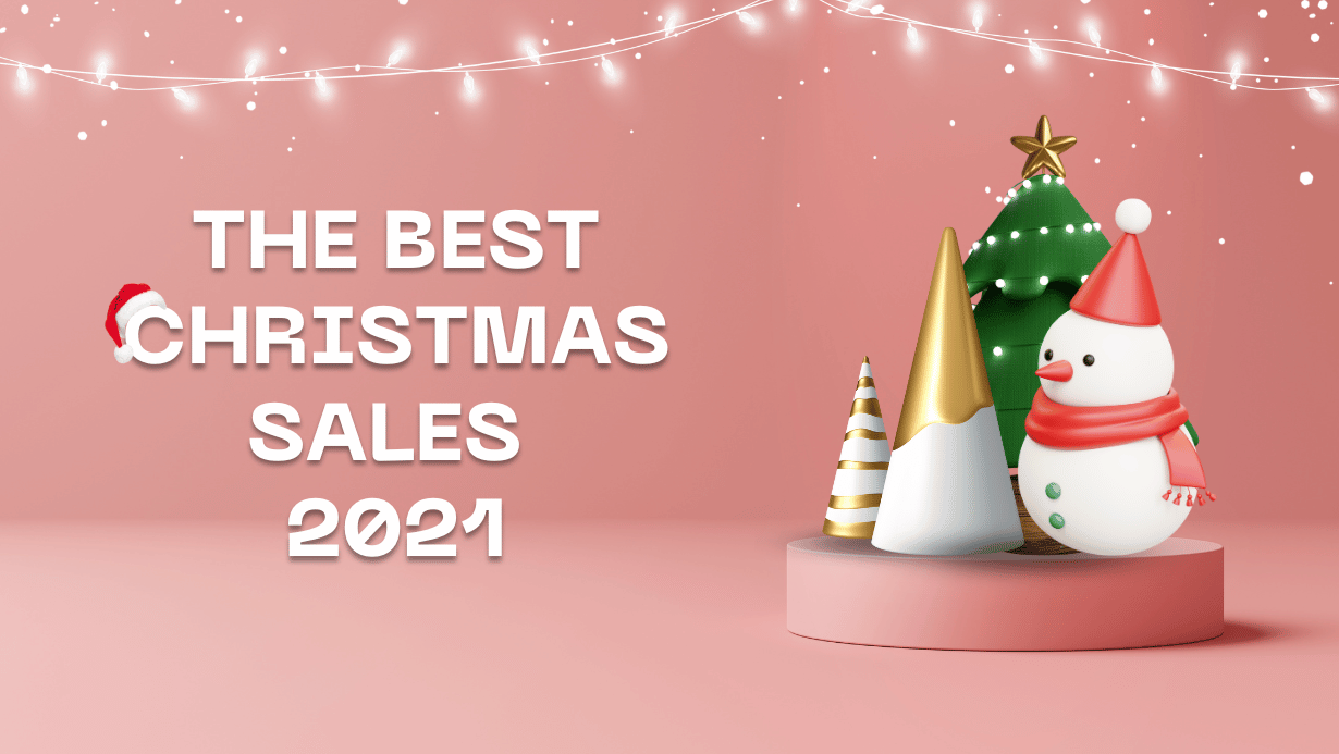 The best Christmas sales 2021