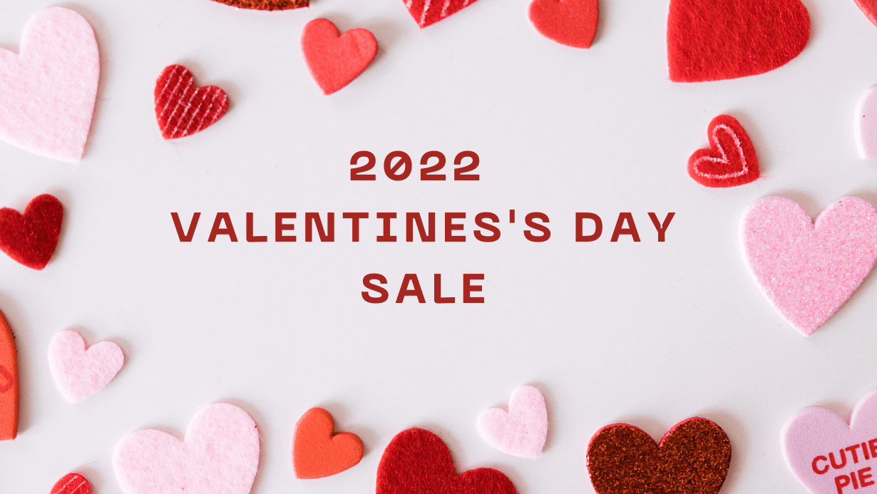 2022 Valentines’s Day Sale
