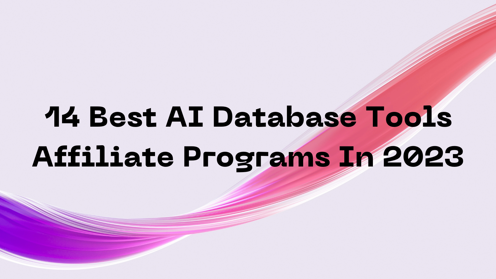 14 Best AI Database Tools Affiliate Programs In 2023