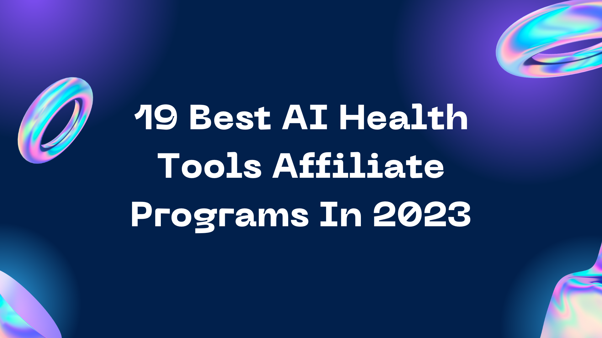 19 Best AI Health Tools Affiliate Programs In 2023