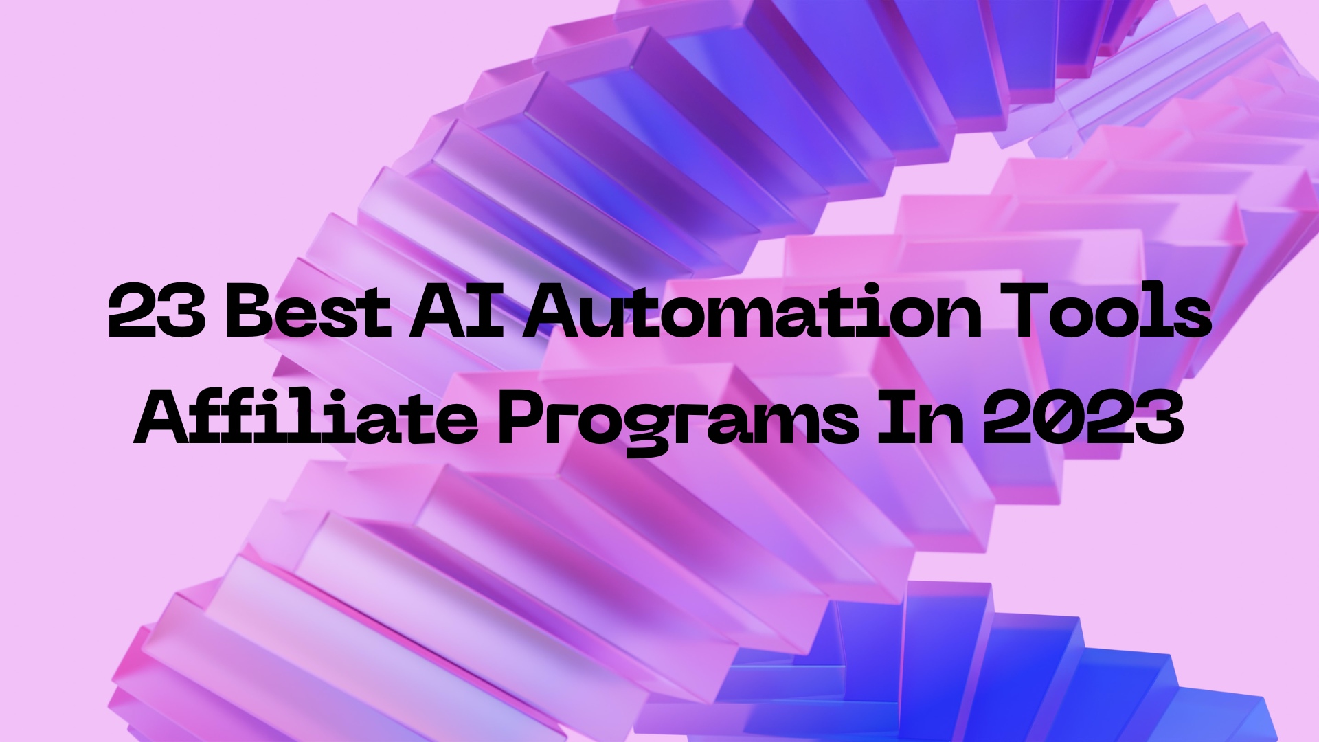 23 Best AI Automation Tools Affiliate Programs In 2023