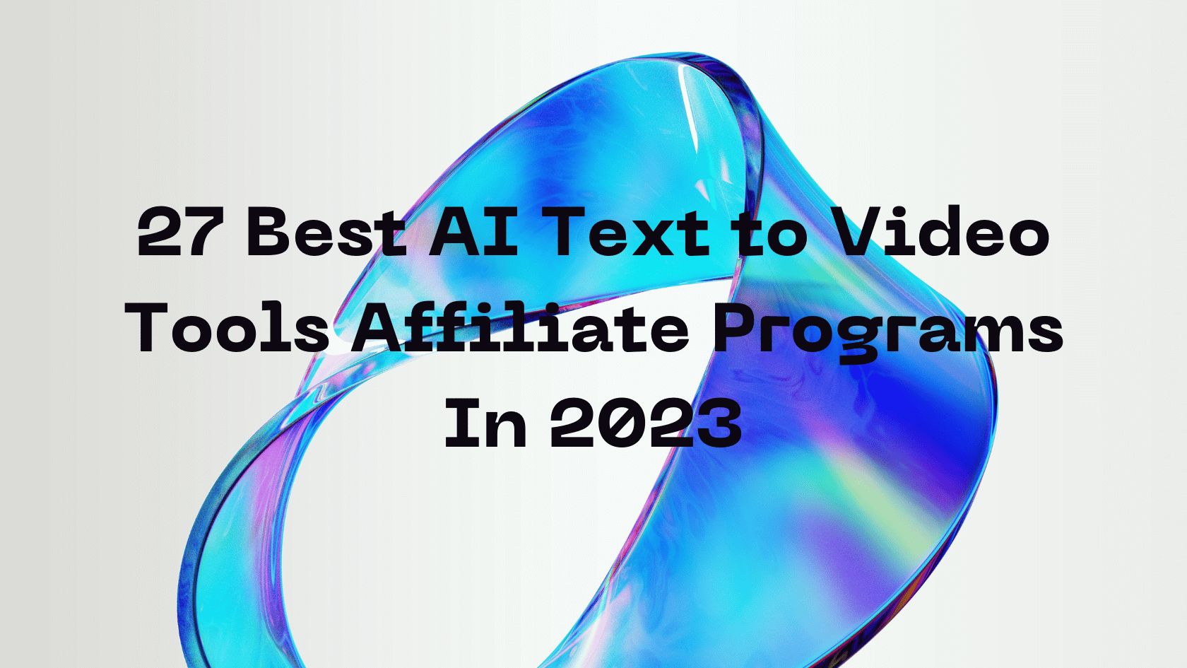 27 Best AI Text to Video Tools Affiliate Programs In 2023