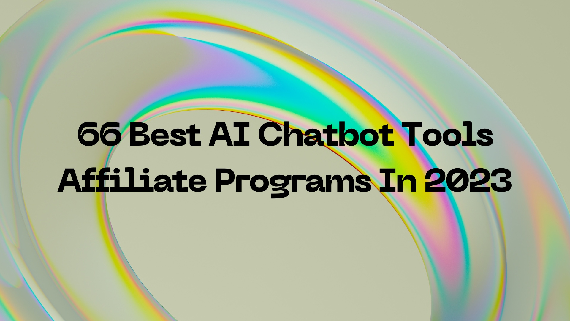 66 Best AI Chatbot Tools Affiliate Programs In 2023