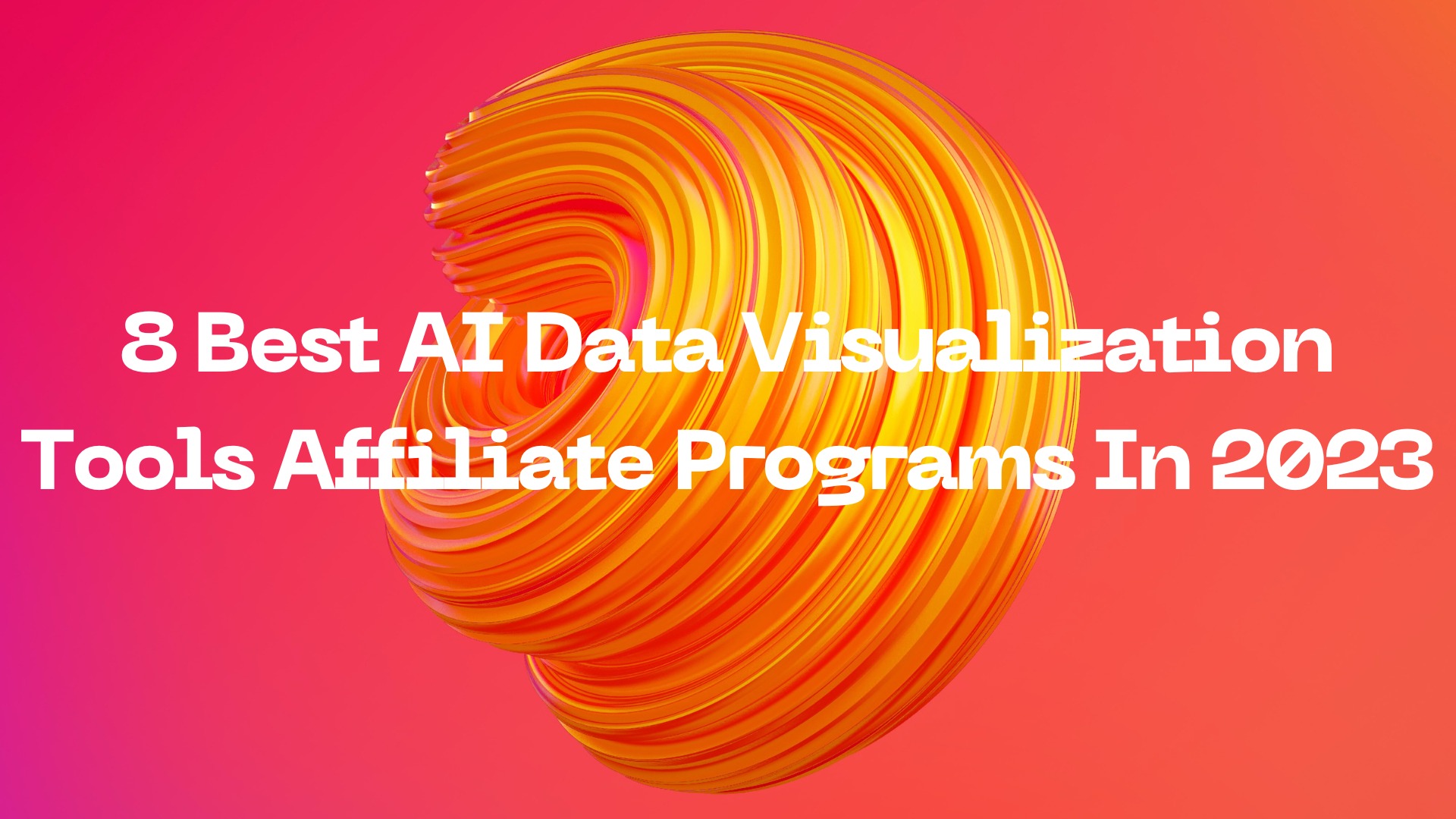 8 Best AI Data Visualization Tools Affiliate Programs In 2023