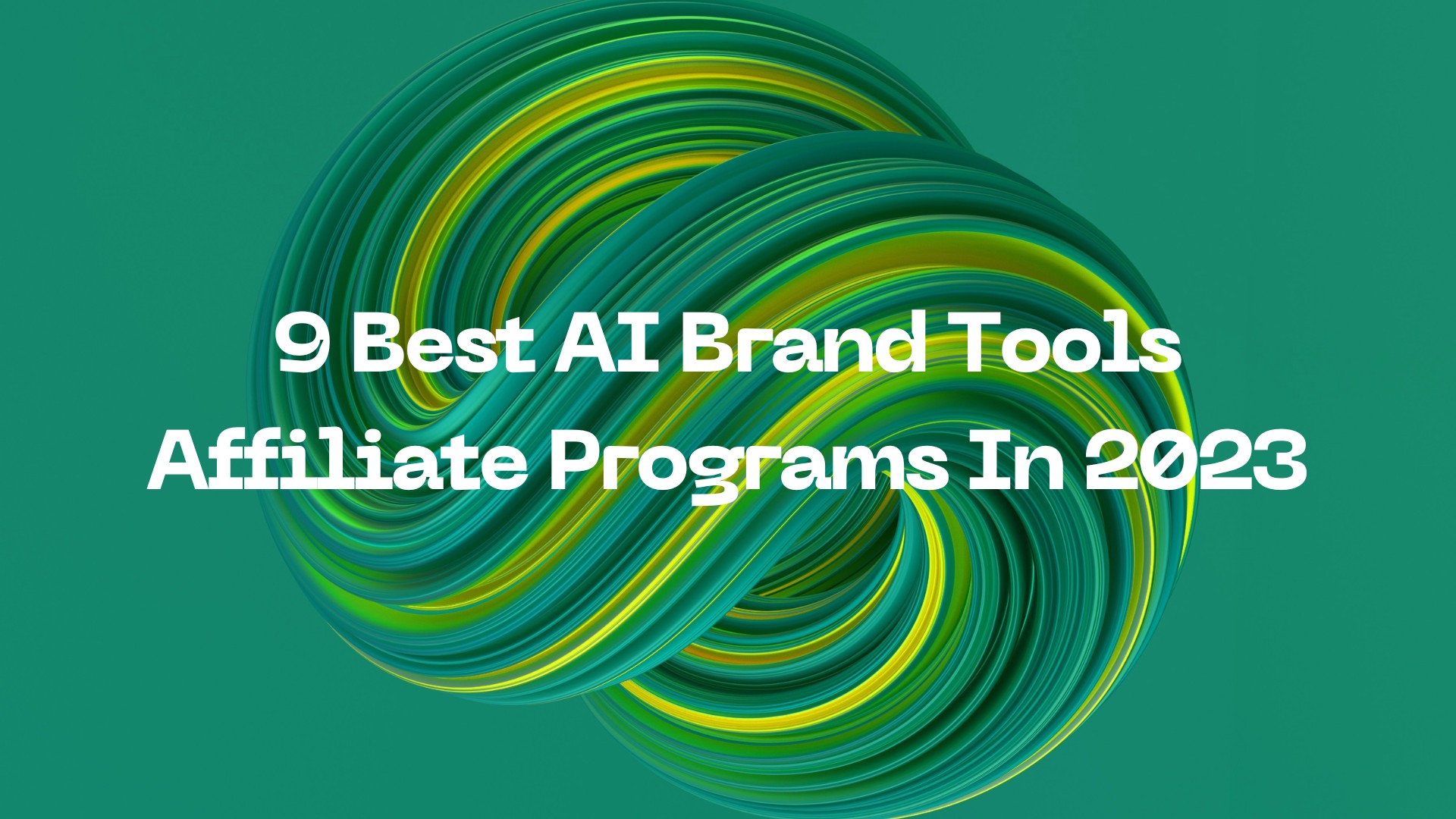 9 Best AI Brand Tools Affiliate Programs In 2023