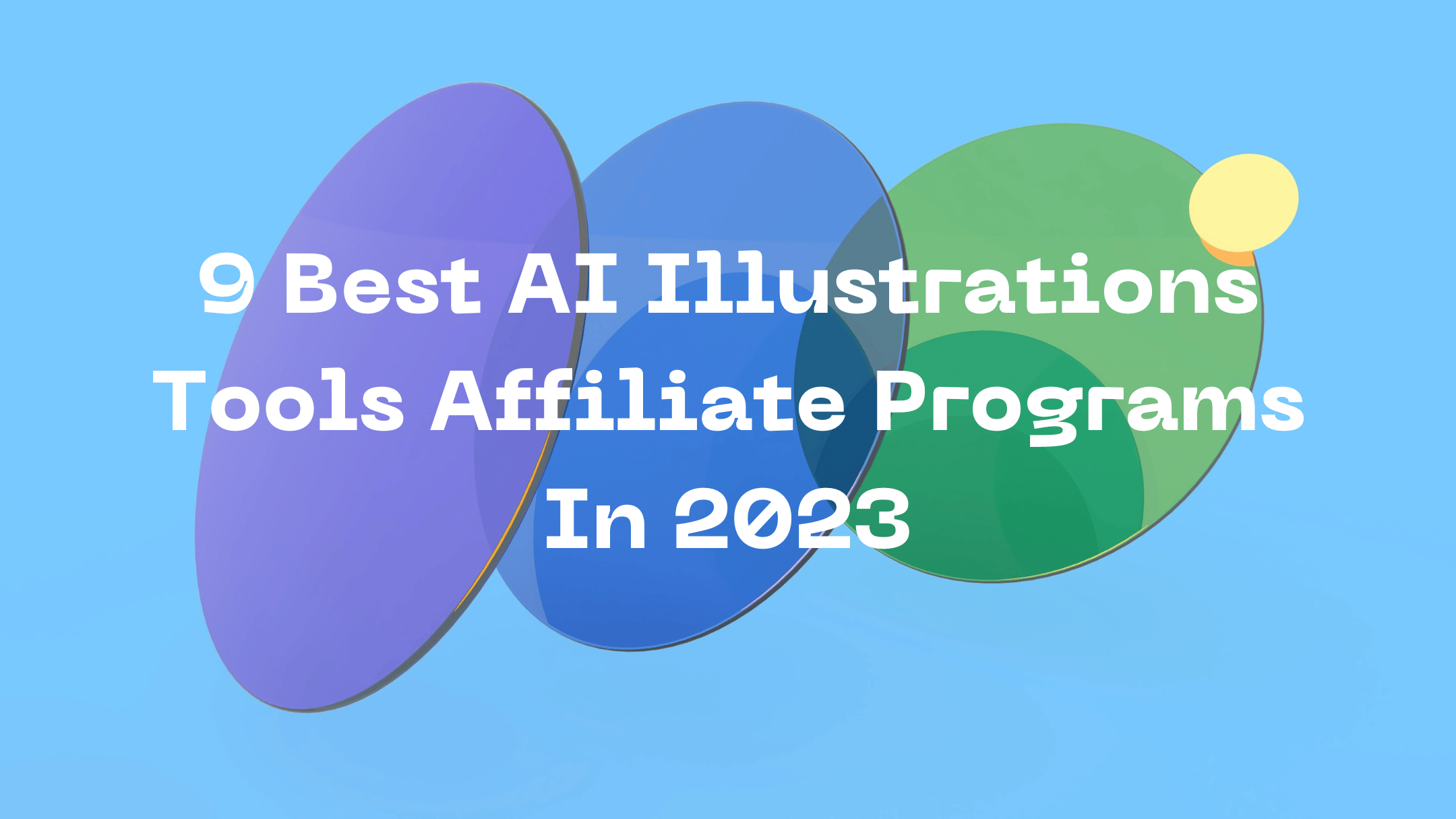 9 Best AI Illustrations Tools Affiliate Programs In 2023