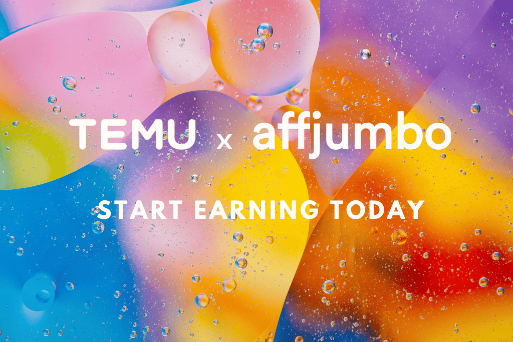 TEMU Affiliate Program Updates: Up to $100,000 a month!