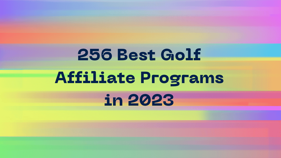 Join the 256 Golf Affiliate Programs and Earn Big with Every Swing