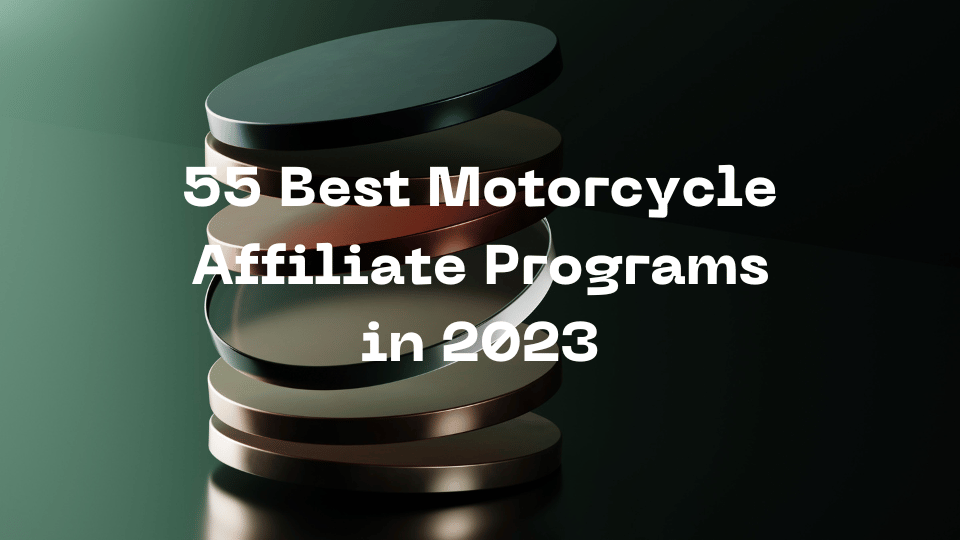 55 Best Motorcycle Affiliate Programs in 2023